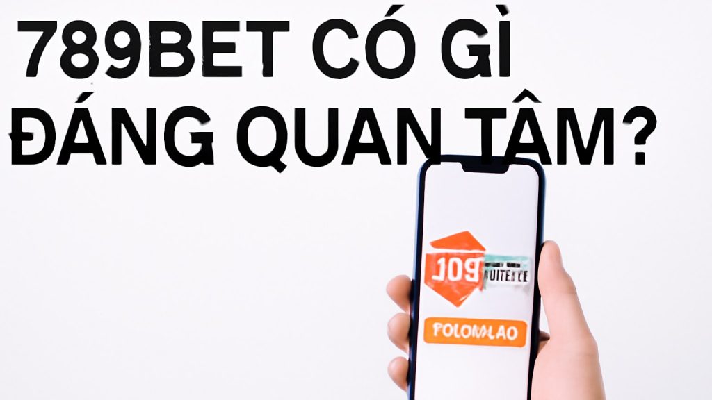 Minh họa: 789bet có gì đáng quan tâm?